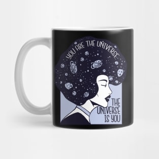 You are the Universe Porweful and Empowered Women Mug